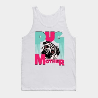 Pug Mother Funny Pug dog lovers Tank Top